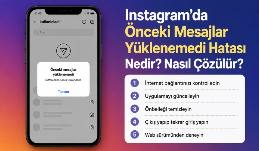 Instagram'da "Önceki Mesajlar Yüklenemedi" Hatası Neden Olur? Çözüm İçin Neler Yapılabilir?