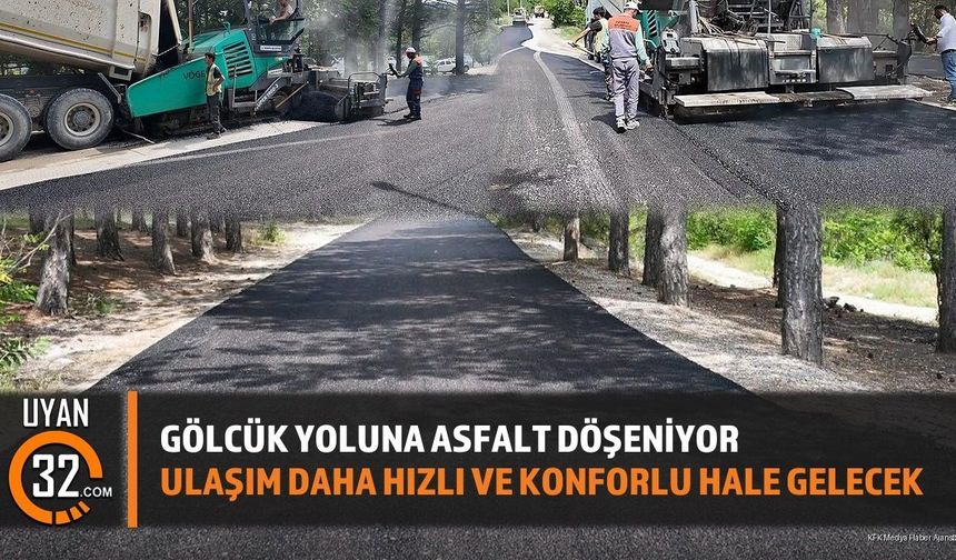 Isparta Belediyesi Gölcük Tabiat Parkı Yolunu Asfaltlıyor