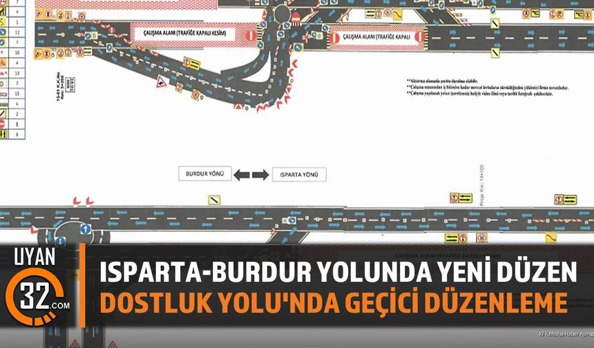 Isparta-Burdur Dostluk Yolu'nda Trafik Akışı Değişti