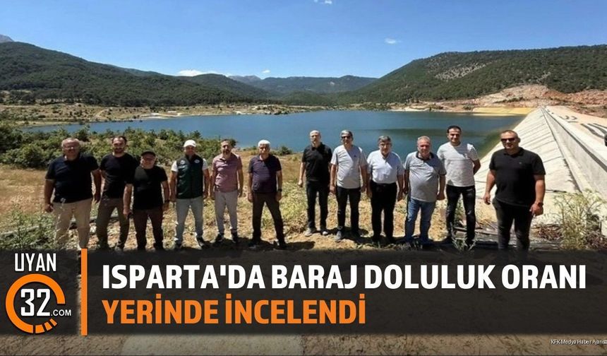 DSİ Bölge Müdürü Osman Erkan, Isparta'da Baraj Ve Sulama Tesislerini İnceledi