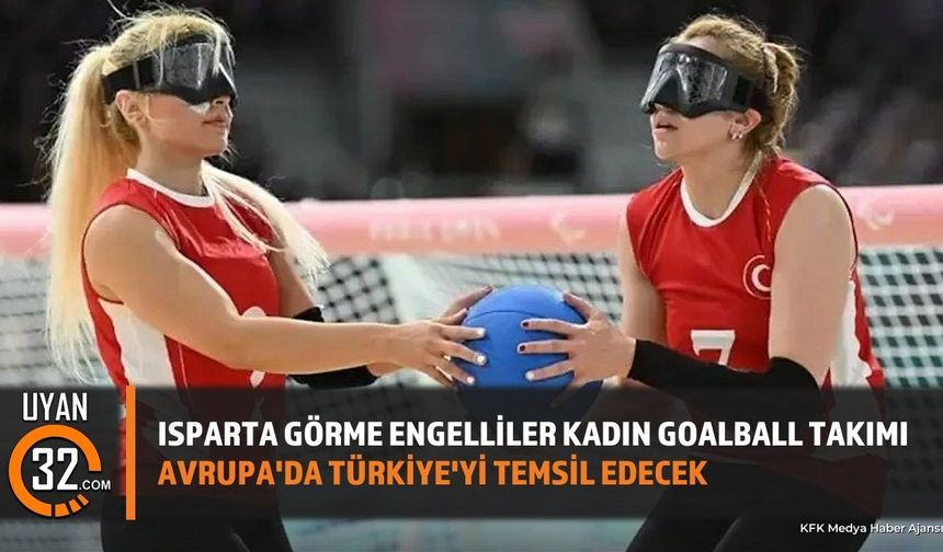Isparta Kadın Goalball Takımı Avrupa Şampiyonlar Ligi'nde
