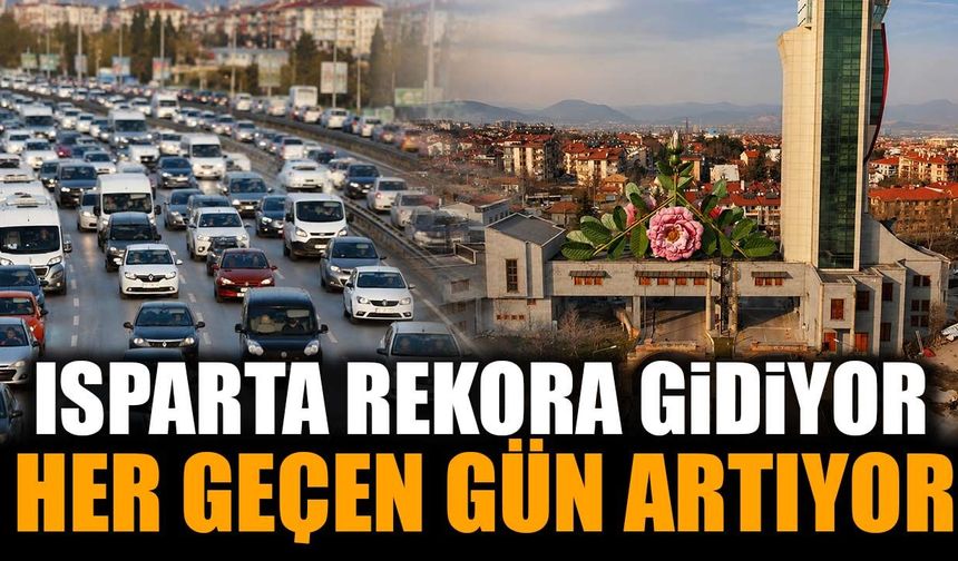Isparta'da Trafiğe Kayıtlı Araç Sayısı Rekor Seviyeye Ulaştı