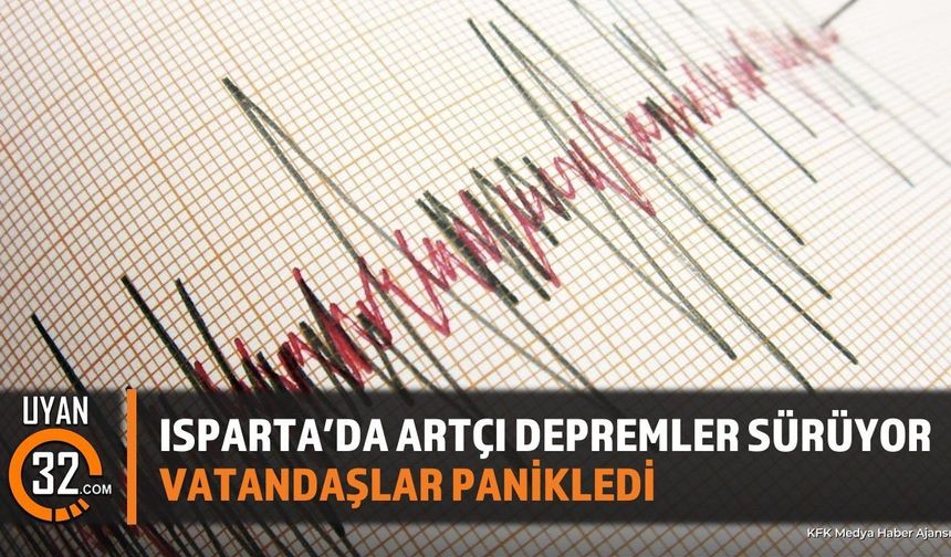 Isparta'da Artçı Depremler Devam Ediyor