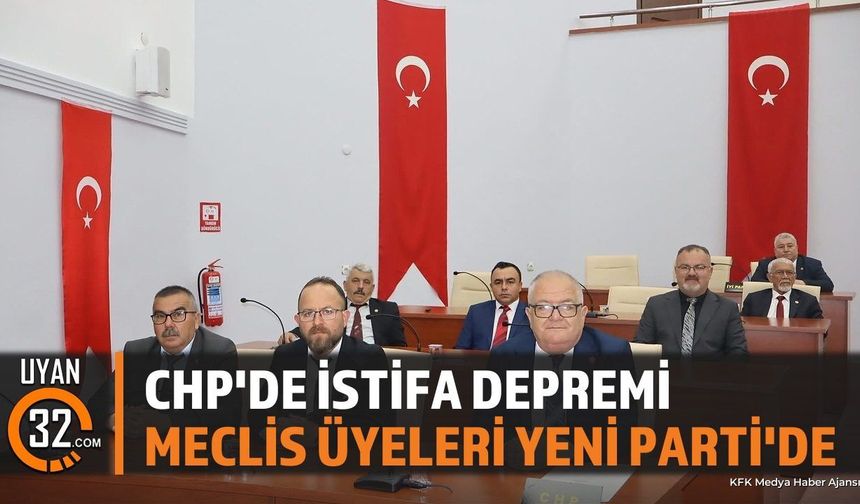 Isparta'da CHP'li İl Genel Meclisi Üyeleri İstifa Etti
