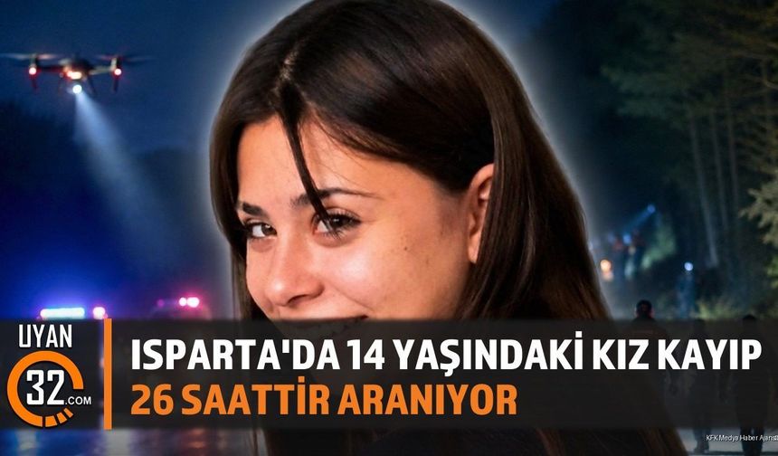 Isparta'da Kayıp 14 Yaşındaki Banu Sultan Irmak Bilgin Aranıyor