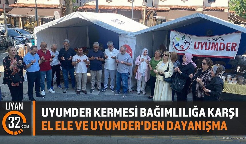 Isparta'da UYUMDER Kermesi Açıldı: Bağımlılıkla Mücadeleye Destek