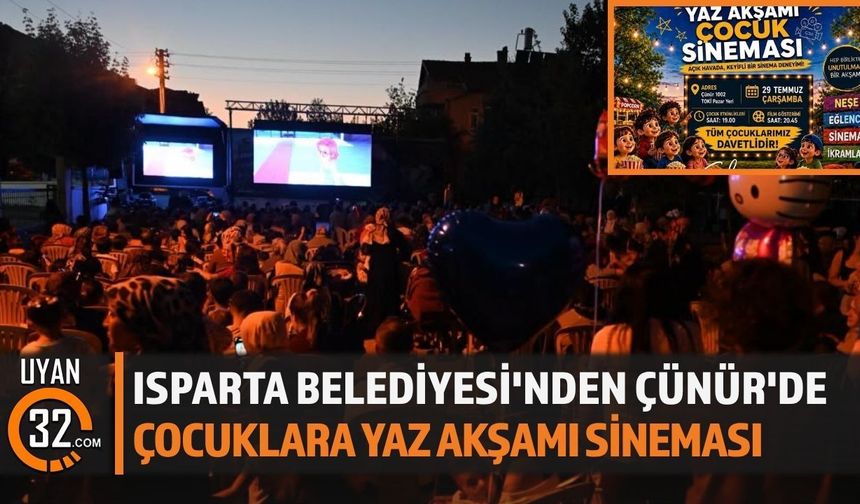 Isparta'da Yaz Akşamları Çocuk Sinemasıyla Şenleniyor