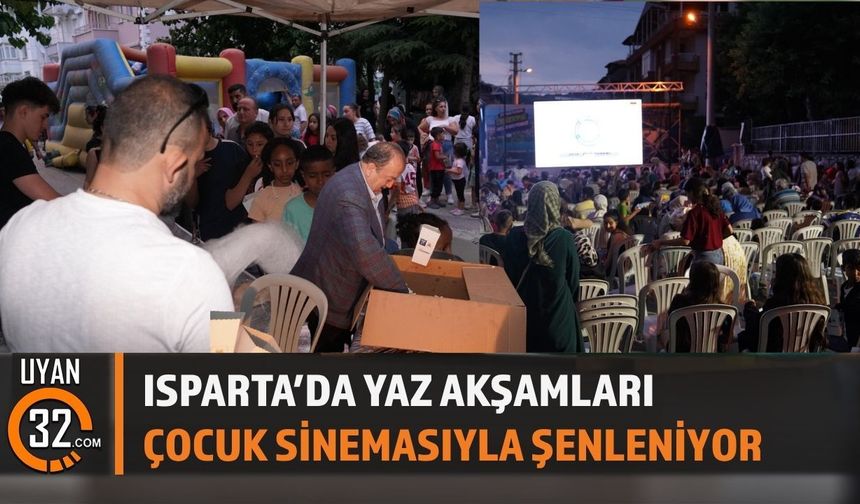 Isparta'da Yaz Akşamları Çocuk Sinemasıyla Şenleniyor
