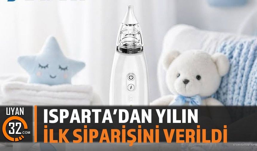 Isparta'dan Yılın İlk Siparişini Verildi
