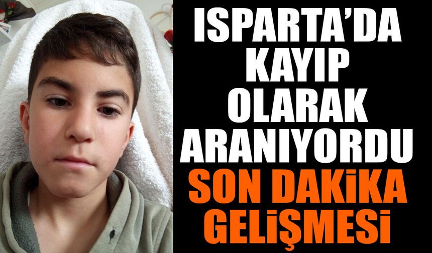 ATABEY'DE KAYBOLAN ÇOCUKTAN SON DAKİKA GELİŞME