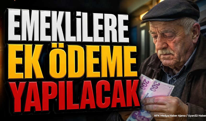 Emeklilere Ek Ödeme Yapılacak SGK Tarih Verdi
