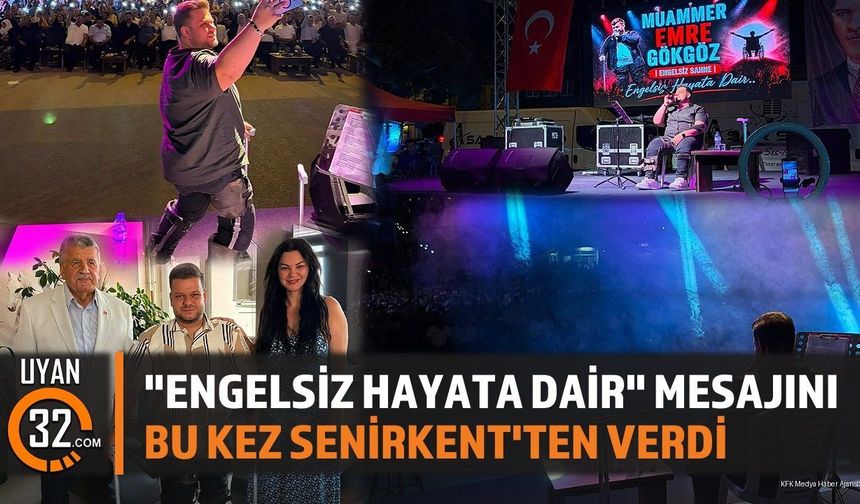 Muammer Emre Gökgöz'den Senirkent Festivali'nde Engelsiz Hayat Mesajı