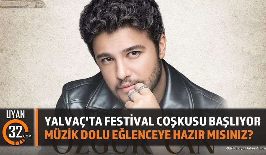Özgür Can Çoban Yalvaç Festivali'nde Sahne Alacak