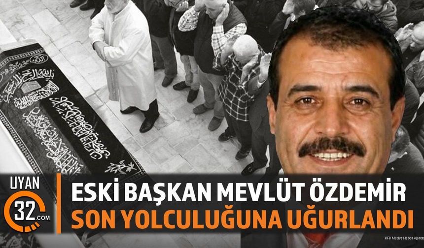 Eski Belediye Başkanı Mevlüt Özdemir Son Yolculuğuna Uğurlandı