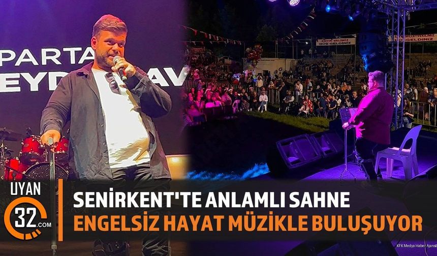 Senirkent'te Anlamlı Sahne Engelsiz Hayat Müzikle Buluşuyor