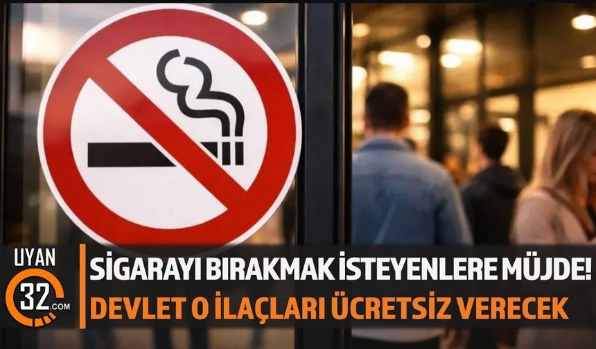 Sigarayı Bırakacaklara Müjde! Devlet Ücretsiz İlaç Verecek