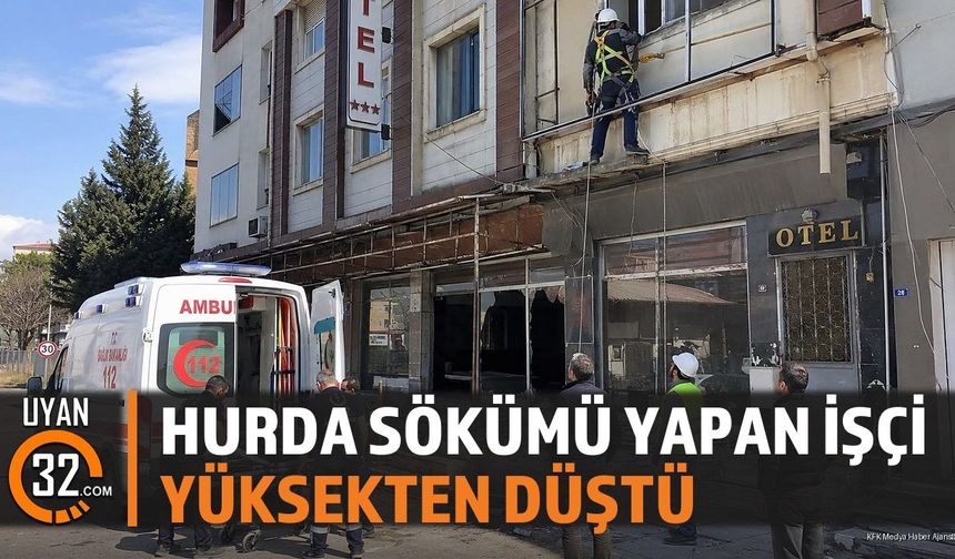 Yalvaç'ta Eski Otelde Hurda Söken İşçi Yüksekten Düştü