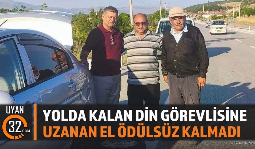 Yolda Kalan Din Görevlisine Uzanan El Ödülsüz Kalmadı