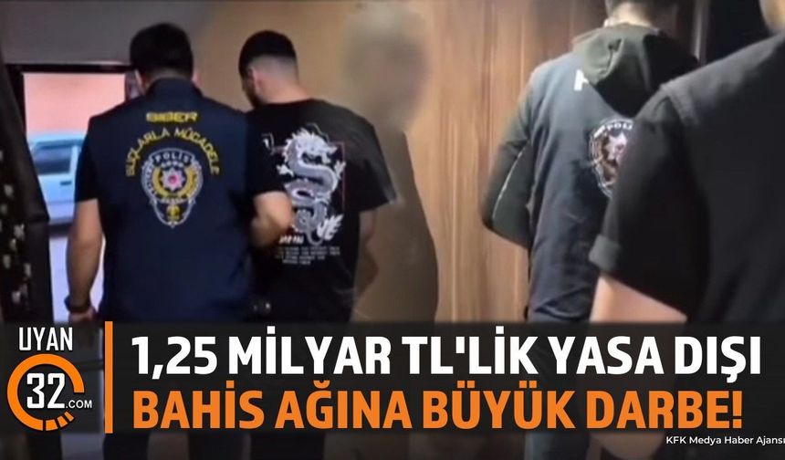 1,25 Milyar TL'lik Yasa Dışı Bahis Ağına Büyük Darbe!