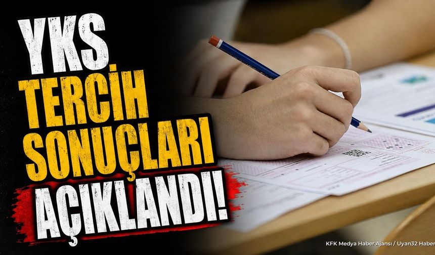 2026 YKS Tercih Sonuçları Açıklandı: ÖSYM Sonuç Sorgulama Ekranı