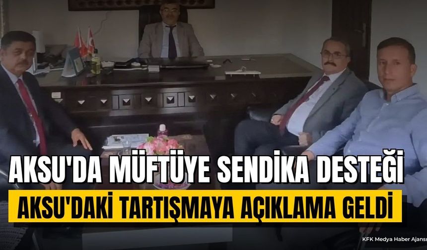 Aksu'da Müftü Tartışmasına Diyanet-Sen'den Açıklama