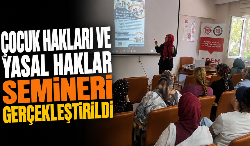 Isparta'da Çocuk Haklarının Korunmasına Yönelik Seminer