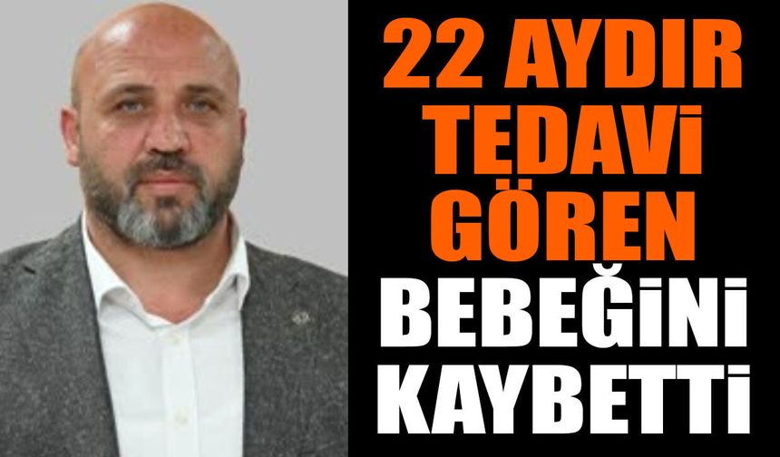 22 Aydır Hastanede Tedavi Gören Bebek Hayatını Kaybetti