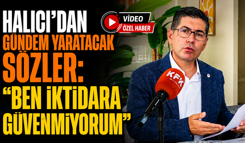 Hikmet Yalım Halıcı'dan Çerçeve Yasa Çıkışı: İktidara Güvenmiyorum