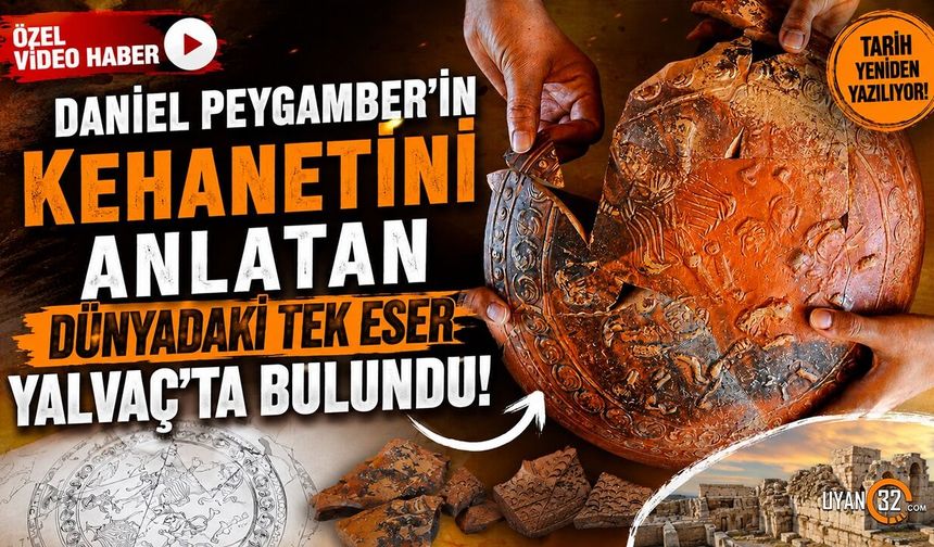 Daniel Peygamber'in Dünyadaki Tek Eseri Yalvaç'ta Bulundu