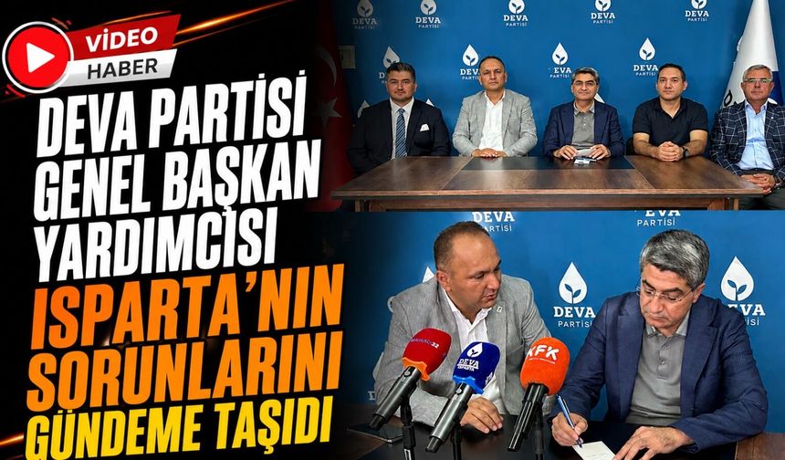 DEVA Partili Ekmen Isparta'nın Sorunlarını Gündeme Taşıdı