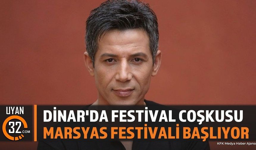 Dinar Marsyas Kültür ve Sanat Festivali Programı Belli Oldu