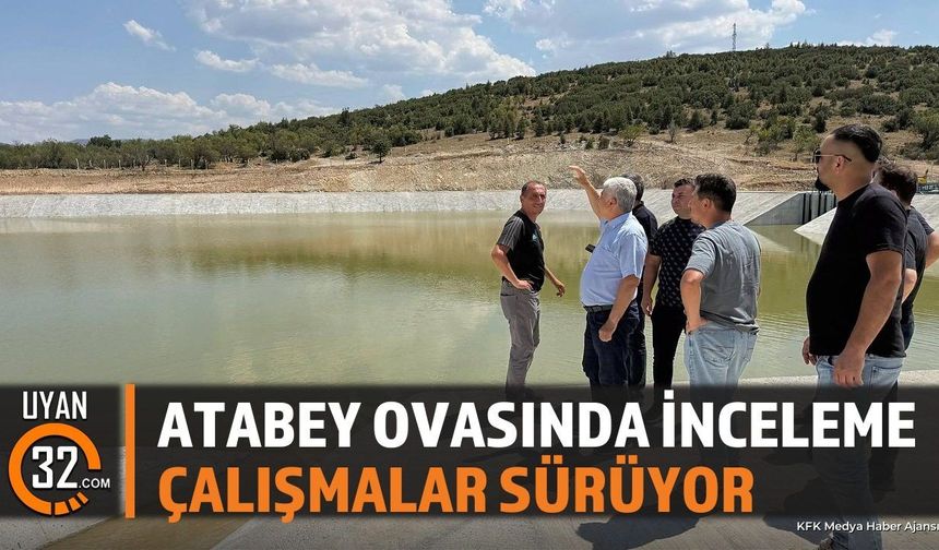 DSİ Bölge Müdürü Osman Erkan Atabey Ovası Çalışmalarını İnceledi