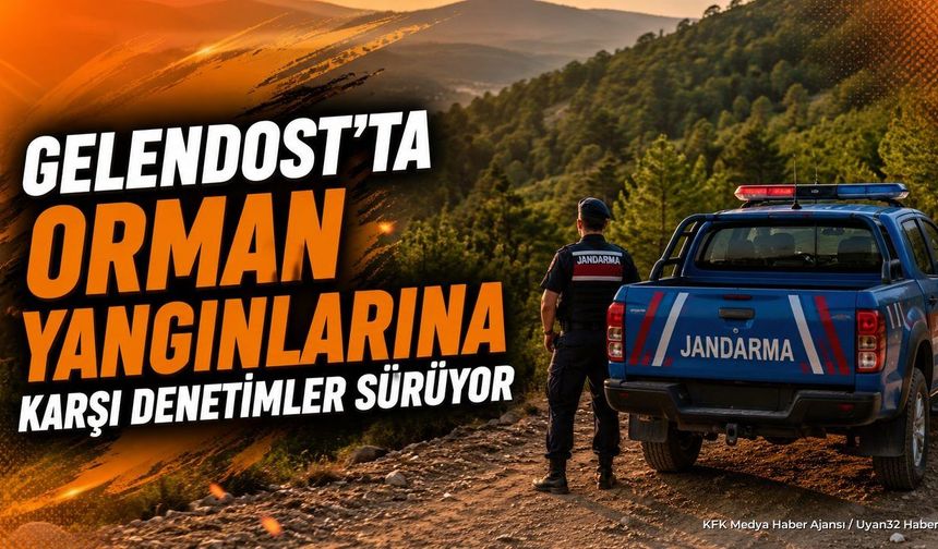 Gelendost'ta Orman Yangınlarına Karşı Denetim