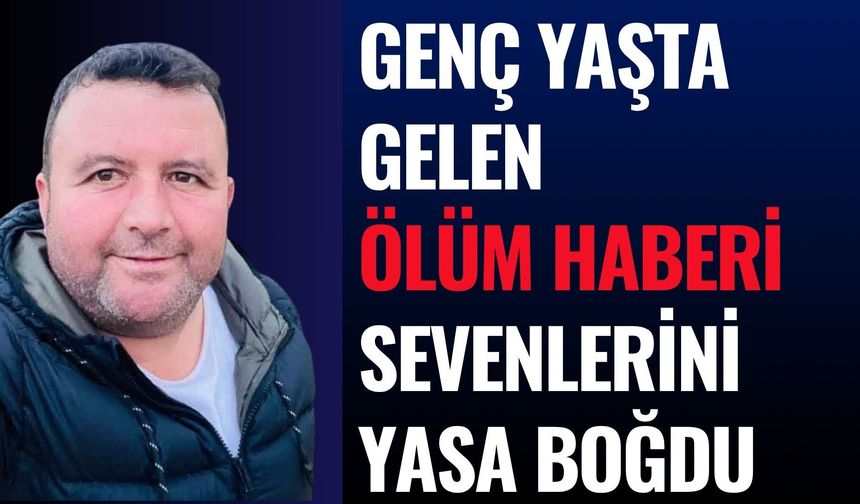 Genç Yaşta Gelen Vefat HaberiSevenlerini Yasa Boğdu