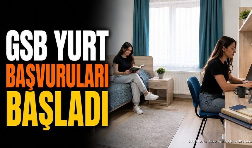 GSB Yurt Başvuruları Başladı: İşte Son Başvuru Tarihi