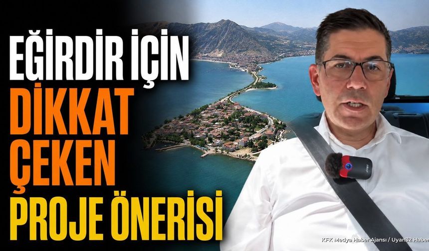 Hikmet Yalım Halıcı'dan Eğirdir İçin 3T Projesi Açıklaması