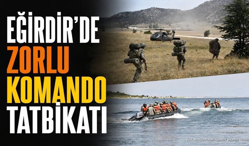 Isparta Eğirdir'de Komando İhtisas Kursu Tatbikatı Tamamlandı