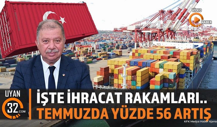 Isparta İhracatında Temmuz Ayında Yüzde 56'lık Rekor Artış