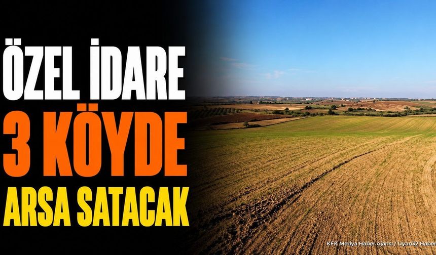 Isparta İl Özel İdaresi 3 Köyde Arsa ve Tarla Satacak