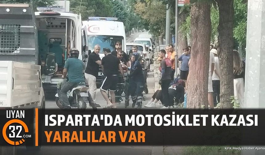 Isparta Motosiklet Kazası: Yaralılar Var