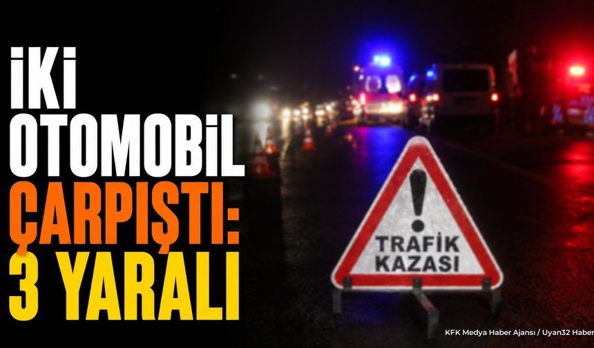 Isparta Yalvaç'ta İki Otomobil Çarpıştı: 3 Kişi Yaralandı