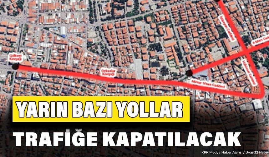 Isparta'da 30 Ağustos'ta Hangi Caddeler Trafiğe Kapatılacak?