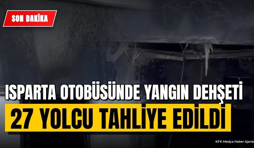 Isparta'dan Ankara'ya Giden Yolcu Otobüsünde Yangın Dehşeti