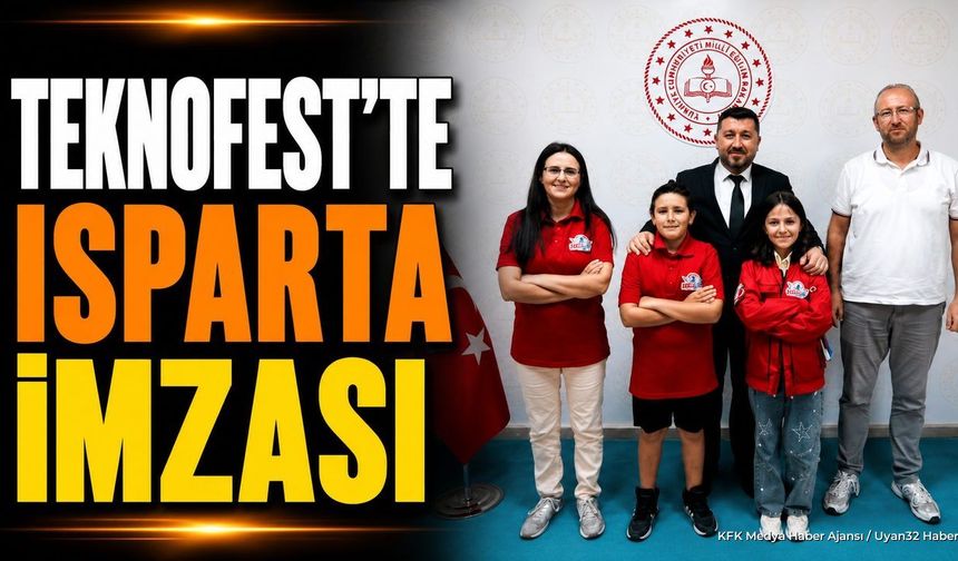 Ispartalı Öğrencilerden TEKNOFEST Başarısı: 3 Projeyle Finaldeler