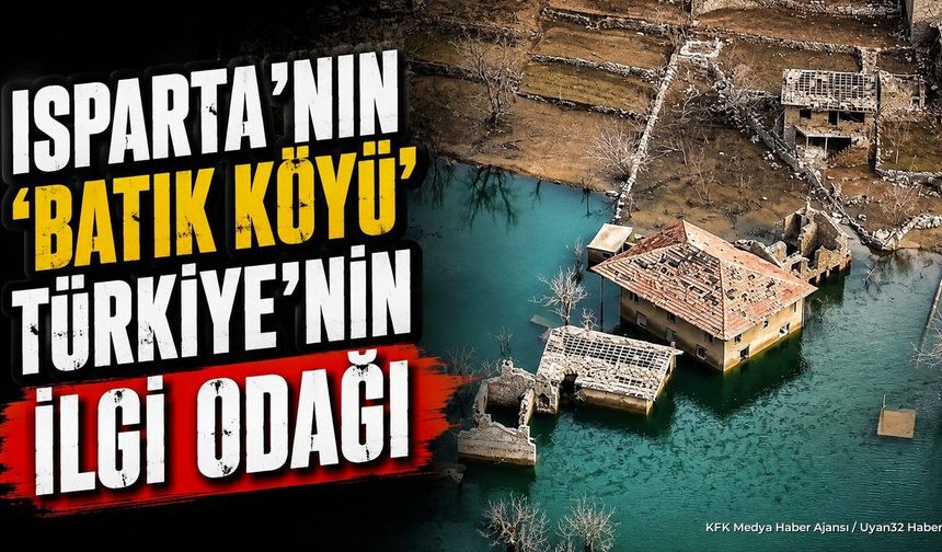Isparta'nın Batık Köyü Darıbükü, Türkiye'nin İlgi Odağı