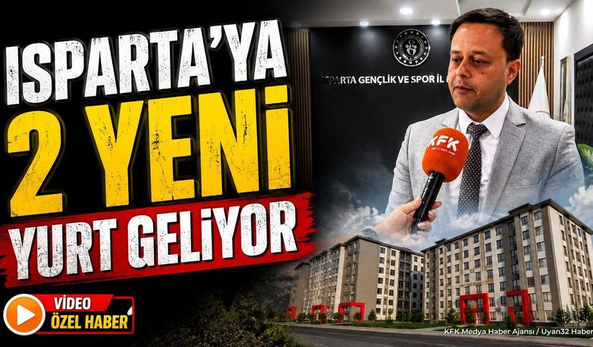 Isparta'ya 2 Yeni Öğrenci Yurdu Geliyor
