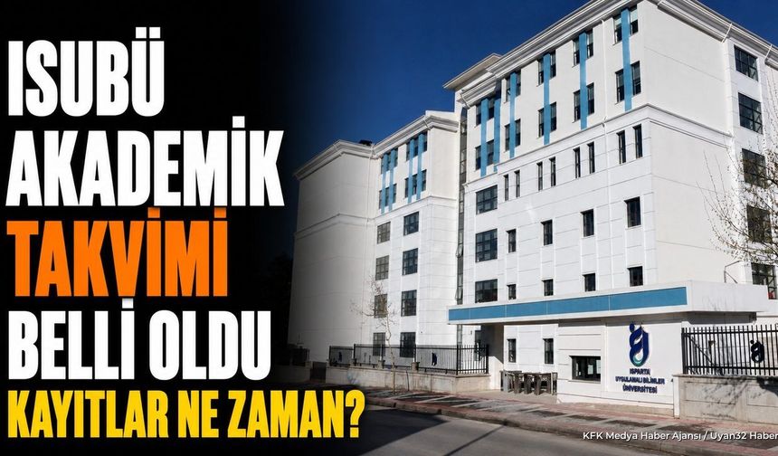 ISUBÜ 2026-2027 Akademik Takvimi Açıklandı: Kayıtlar Ne Zaman?