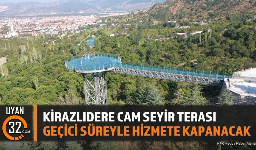 Kirazlıdere Cam Seyir Terası Geçici Süreyle Hizmete Kapanacak