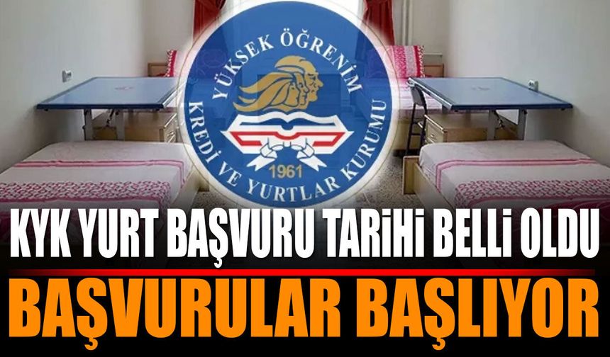 KYK Yurt Başvuruları İçin Tarih Belli Oldu! Başvurular Bu Tarihte Başlıyor