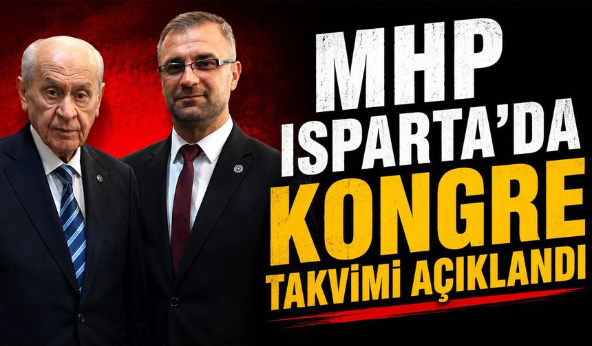 MHP Isparta’da Kongre Takvimi Açıklandı